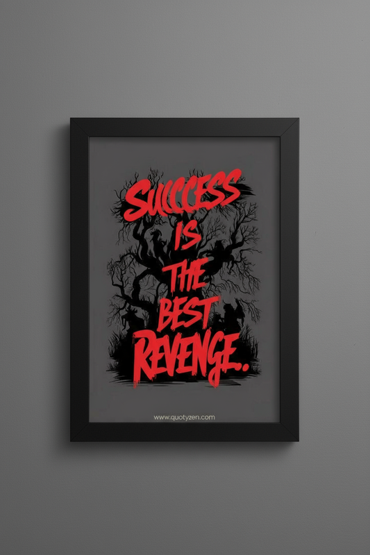 Success is th Best Revenge: Motivational Frames Poster